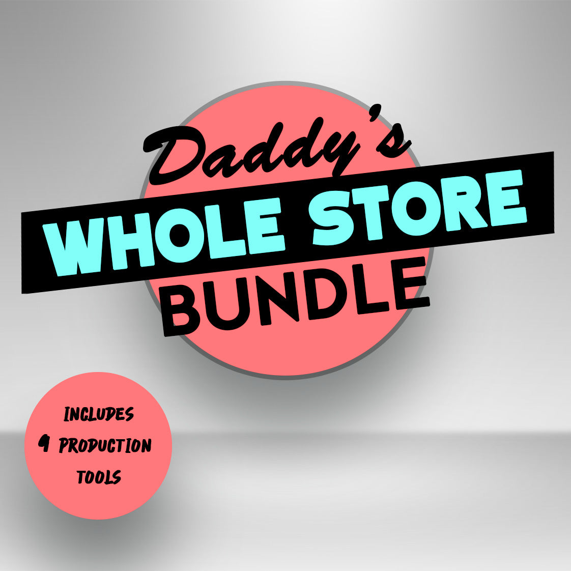 Daddy's Whole Store Bundle